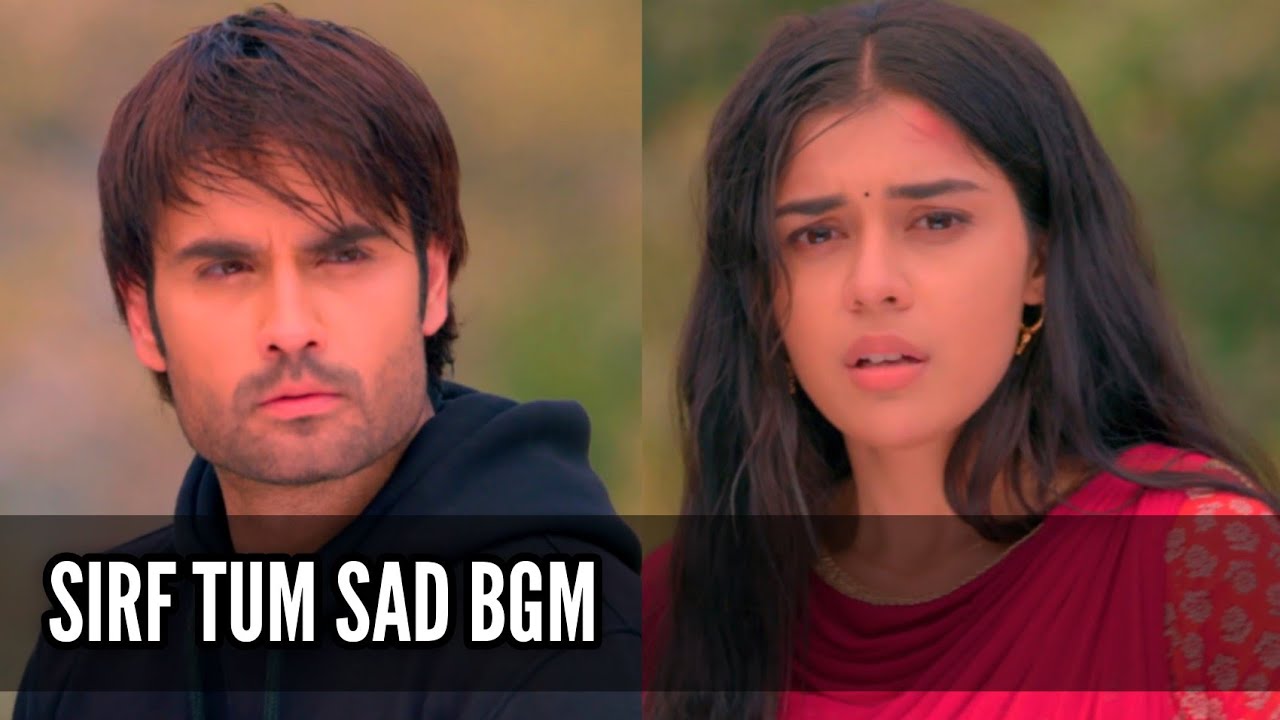 Sirf Tum Sad BGM  Ranveer Suhani  Ep 1745