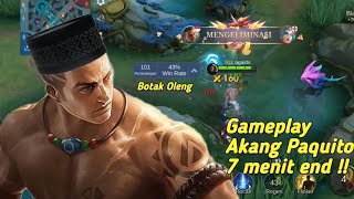 GAMEPLAY PAQUITO 7 MENIT END !! MUSUH AUTO SUREND !! EXPLANER KUAT OPSI LAIN DYRROTH & ARLOT MLBB