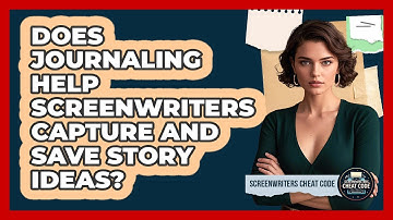 Does Journaling Help Screenwriters Capture And Save Story Ideas? - Screenwriter