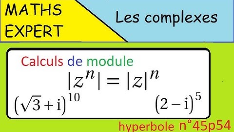 Les complexes- Calculs de module avec quotient - hyperbole ex n°45p54