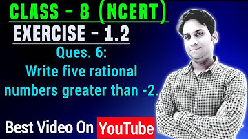Exercise 1.2 (Q.6) - Chapter 1 - Rational Numbers - NCERT Class 8 Maths | Write five rational number