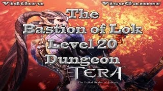 TERA ONLINE | INSTANCE: BASTION OF LOK (Lvl 20) w/ TheNidien