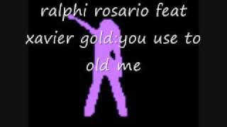 ralphi rosario feat xavier gold you use to hold me