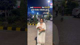 Aaj Mummy Ko Date Par Leke Gya