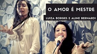 O Amor é Mestre - performance experimental - Luiza Borges e Aline Bernardi