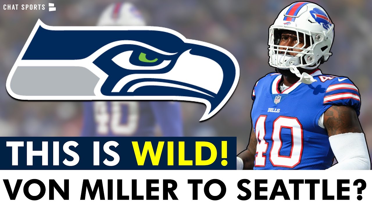 Seattle Seahawks Free Agency Rumors Are Jaw Dropping Ft. Von Miller