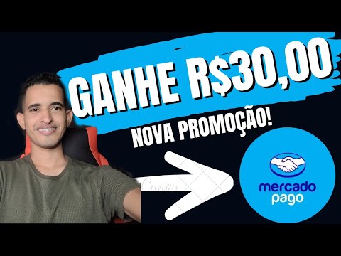 GANHE R$30,00 COM MERCADO PAGO! NOVA PROMOÇÃO