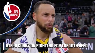 Steph Curry on Warriors FIGHTING for the 10th seed 🗣️ 'We're LOVING THE CHALLENGE!' | NBA on ESPN