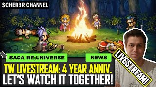 TW Livestream: 4th Anniversary Announcements! Let's Watch! [Livestream] - Romancing SaGa re;UniverSe