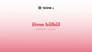 Ötme Bülbül (Deep House)