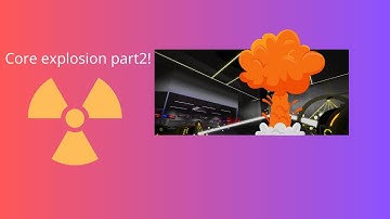 core explosion part 2!
