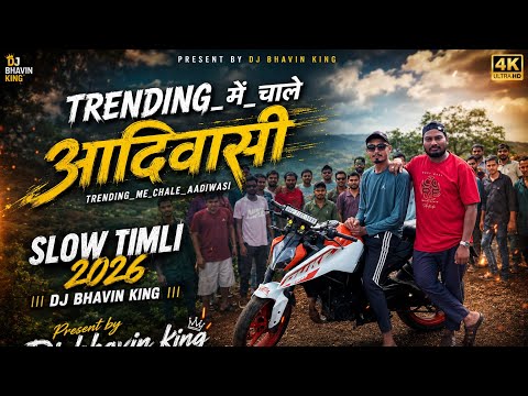 Trending_में_चाले_आदिवासी____Trending_me_chale_aadiwasi____Slow_Timli_2026____DJ BHAVIN KING