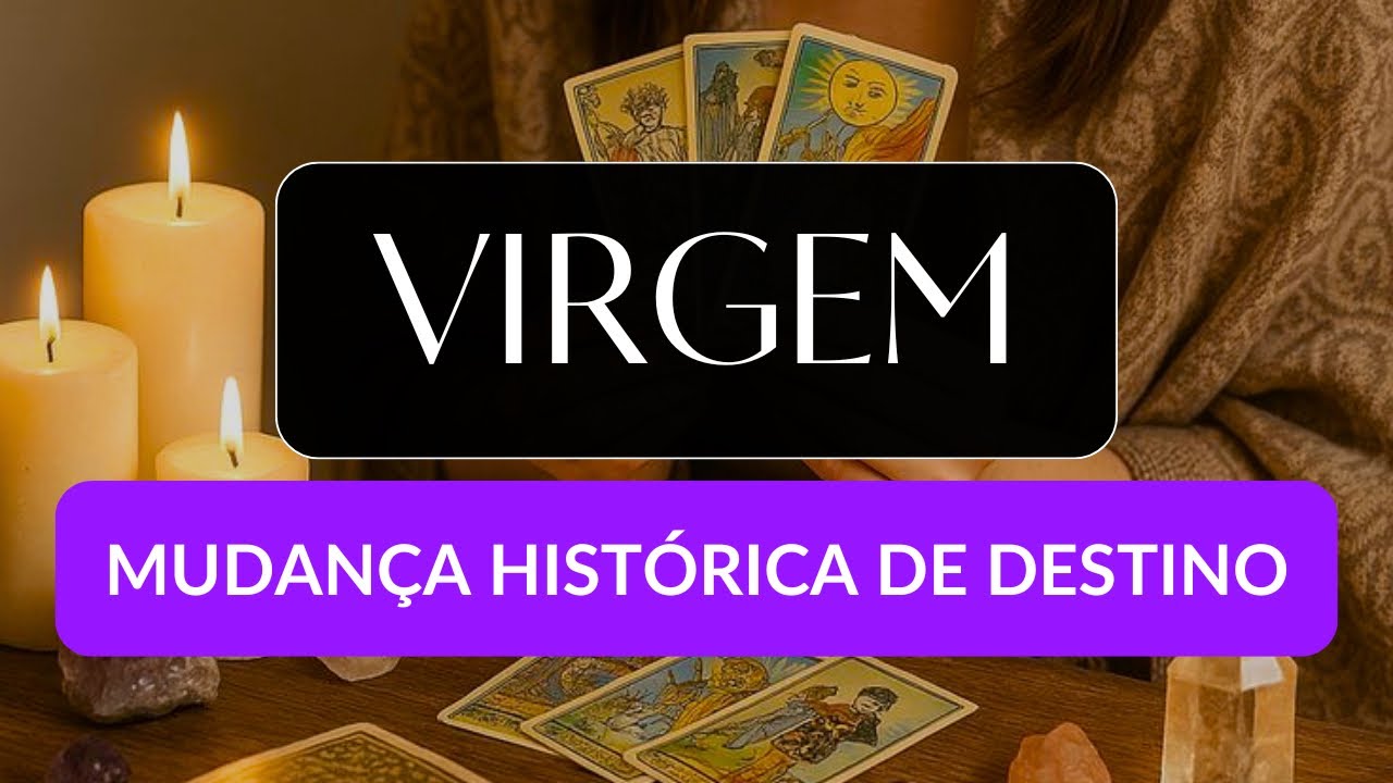 VIRGEM • Dinheiro alto e um novo começo está chegando para você!