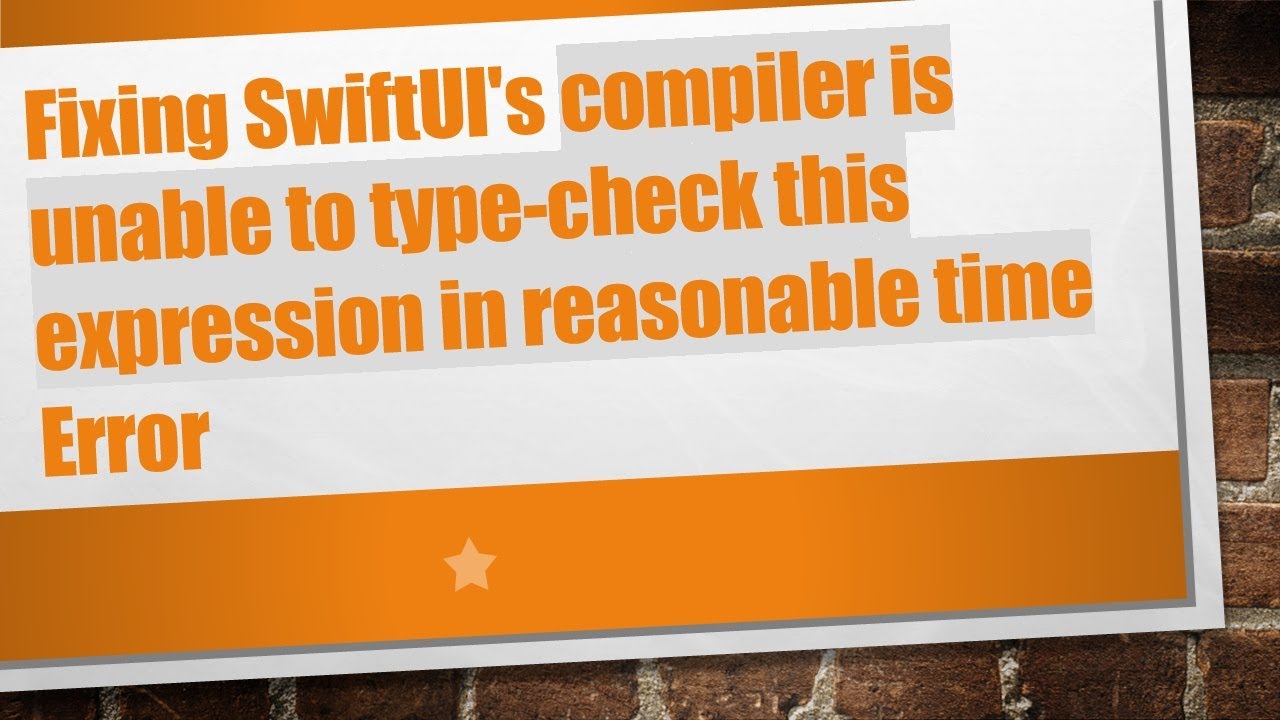 Fixing SwiftUI's compiler is unable to type-check this expression in reasonable time Error