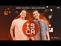 Isca - Jonas Esticado Feat. Wesley Safadão (Clipe Oficial)