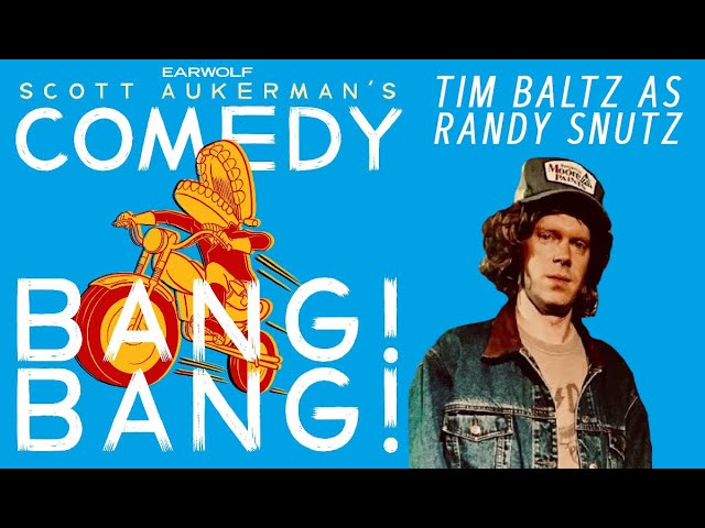 Da Fuqin' Chronicles of Randy Snutz (Tim Baltz) | Every Comedy Bang Bang Appearance class=