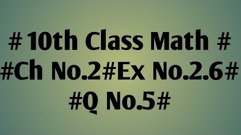 # 10th Class Math ##Ch No.2#Ex No.2.6##Q No.5#Urdu Medium