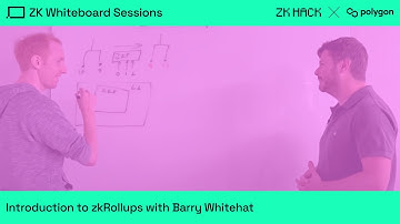 ZK Whiteboard Sessions – Module Nine: Introduction to zkRollups with Barry Whitehat