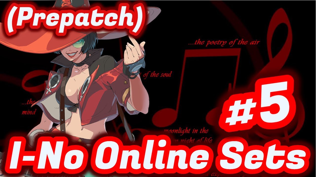 I-No Online Ranked #5 Hardcore Training! (Prepatch) Guilty Gear Strive Ino Online Gameplay