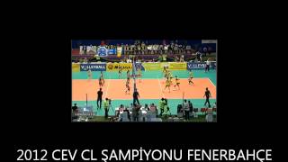 Şampiyonlar Ligi Şampiyonu Fenerbahçe (CEV CL 2012)
