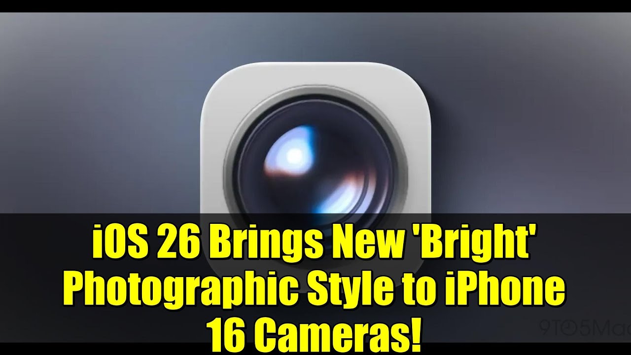 iOS 26 Brings New 'Bright' Photographic Style to iPhone 16 Cameras!