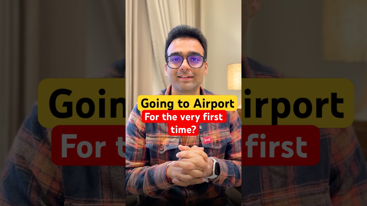 Going to the airport For the First Time ?