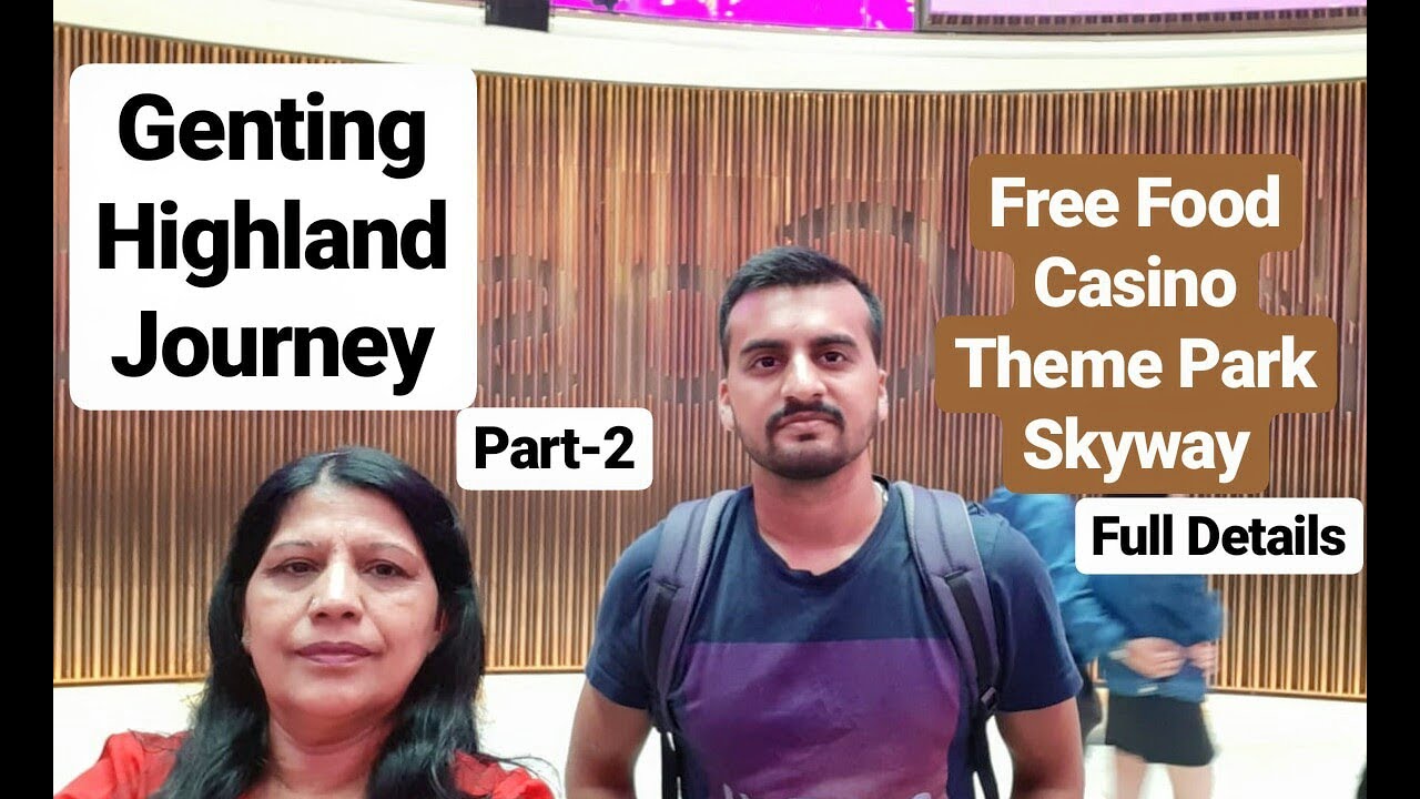 Genting Highland Journey Part-2 Malaysia