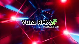 THAIBEAT V.2 2o25 By-Yunz RMX🧩