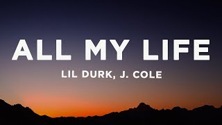 Lil Durk - All My Life (Lyrics) ft. J. Cole