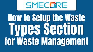 How to Setup the Waste Types Section for Waste Management
