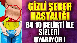 Bu 10 Belirti Sizde Varsa Gizli Şeker Hastalığına Yakalandığınız Anlamına Geliyor 