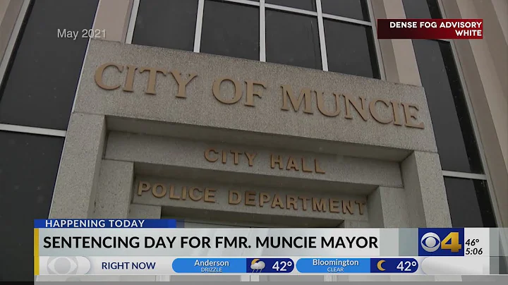 Sentencing day for former Muncie mayor