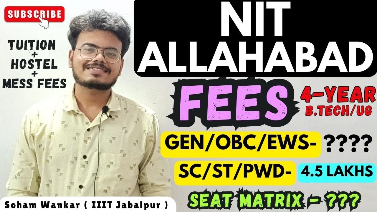 NIT Allahabad FEES Structure (4 Year - UG/B.Tech) | Tuition+ Hostel+ Mess Fees & Seat Matrix 2025!