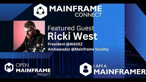 I am a Mainframer: Ricki West