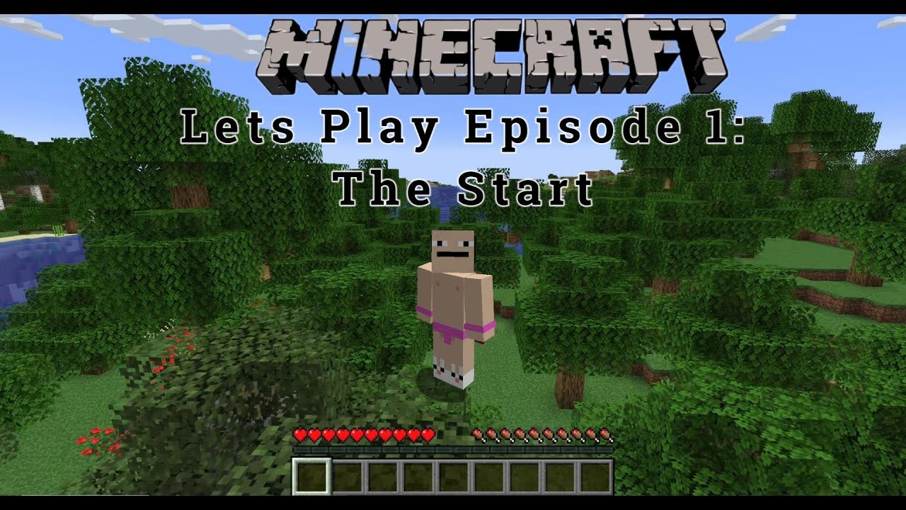 Minecraft Lets Play Episode 1: The Start - YouTube