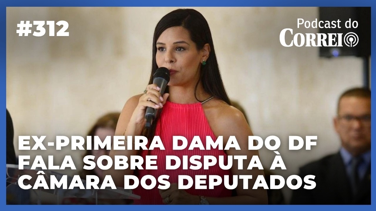 Mayara Noronha, ex-secretária de Desenvolvimento Social do DF, é candidata a deputada federal - 