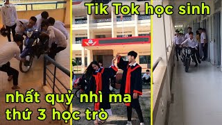 Tik Tok Học Sinh 4.0 #4 || Nhất quỷ Nhì ma Thứ 3 học trò