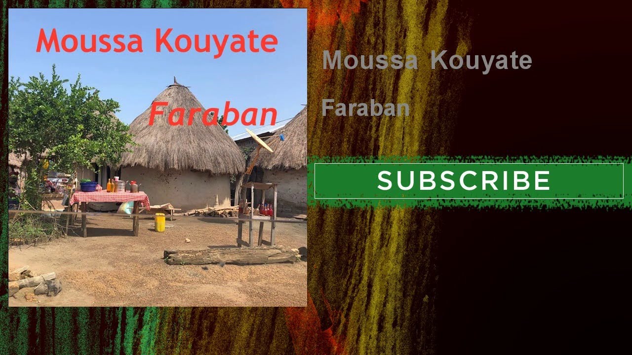 Guarda Moussa Kouyate - Faraban su YouTube Guarda Moussa Kouyate - Faraban su YouTube