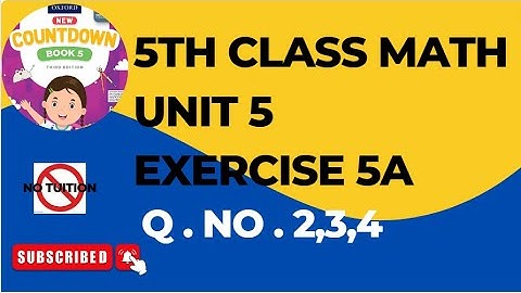 Class 5 - Math - Chapter 5 - Exercise 5A - Q 2,3,4 | Exercise 5A|Unit 5| 5 class math Ex 5A Q 2-3