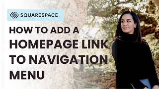 How to Add a Homepage Link to the Header / Navigation Menu | Beginner Squarespace Tutorial 2026