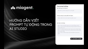HƯỚNG DẪN VIẾT PROMPT TỰ ĐỘNG TRONG AI STUDIO | Tăng Tốc Xây Dựng AI Agent Chuẩn Nhất