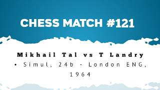 Mikhail Tal vs T Landry • Simul, 24b - London ENG, 1964