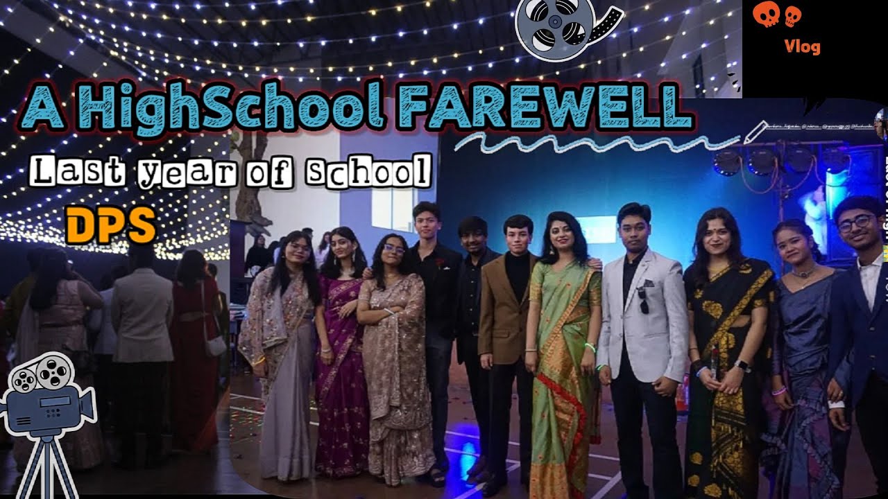The End of my School life🤍|HighSchool Farewell | DPSGuwahati| vlog ...