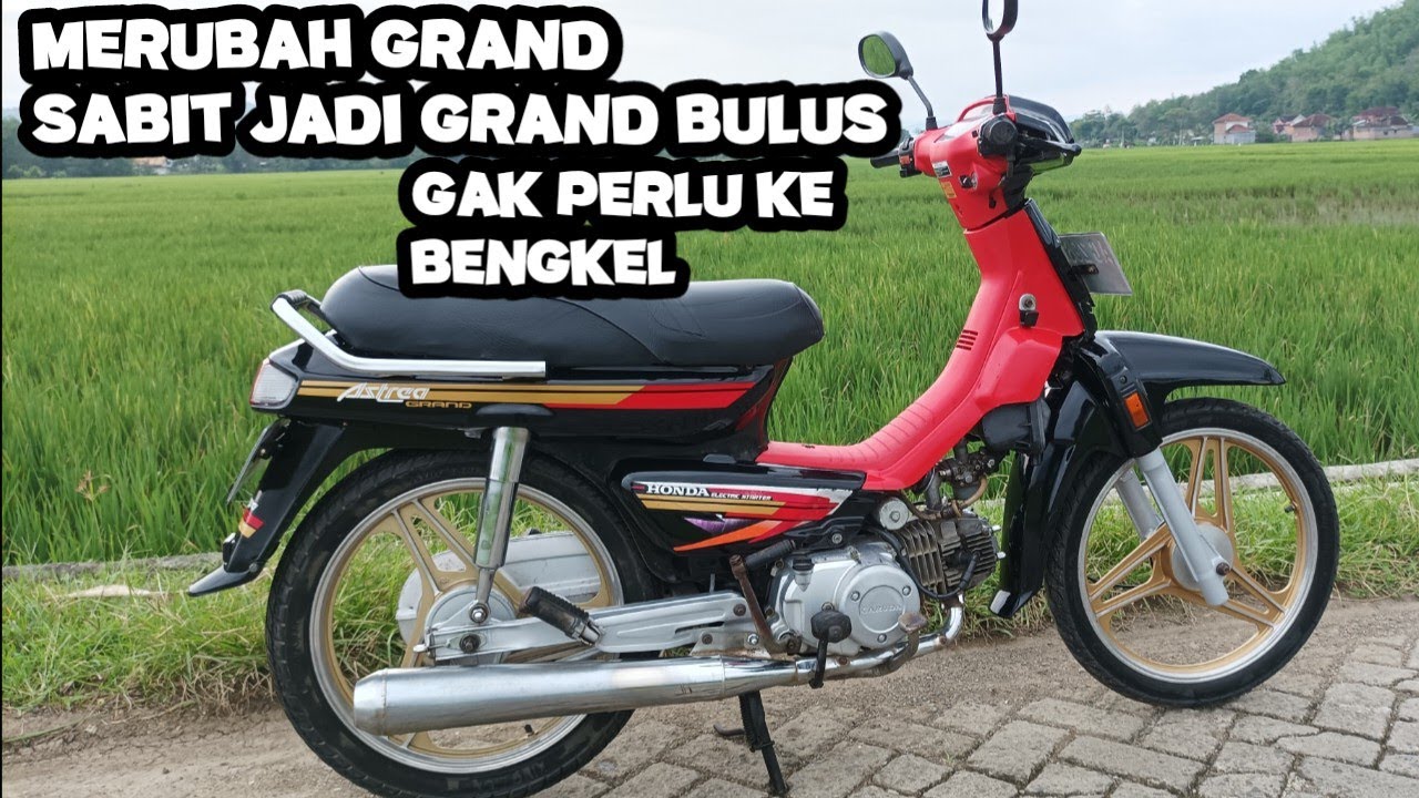 CARA MERUBAH HONDA GRAND SABIT MENJADI GRAND BULUS TANPA HARUS KE BENGKEL ,Di rumah sendiri bisa