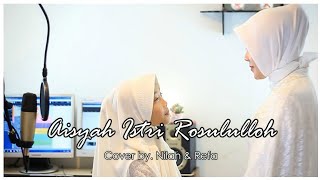 Aisyah Istri Rasulullah Cover Nilah feat Refa