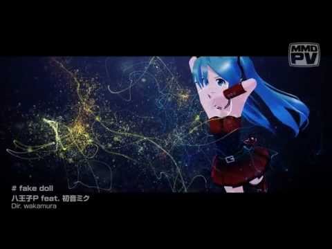 【初音ミク】fake doll【オリジナル曲＋PV】