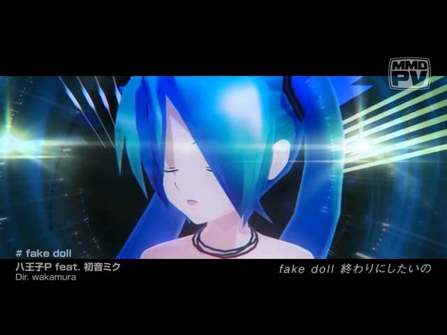 YouTubeで【初音ミク】fake doll【オリジナル曲+PV】を視聴 YouTubeで【初音ミク】fake doll【オリジナル曲+PV】を視聴