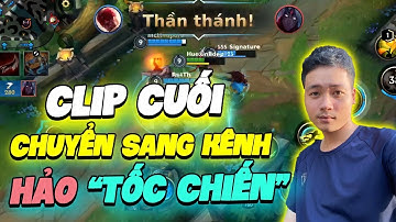 Thông Báo Đây Là Clip Tốc Chiến Cuối Cùng | Mình Đã Cảm Thấy Quá Chán Nản Rồi