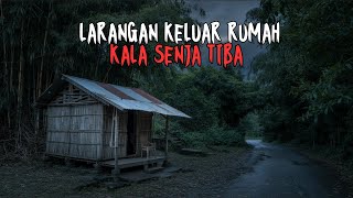 LARANGAN KELUAR RUMAH KALA SENJA! BERBAGAI KEJADIAN ANEH DI KAMPUNG NENEK