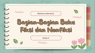 Bagian-bagian Buku Fiksi dan Non Fiksi | Kelas 5 Kurikulum Merdeka | ESPS